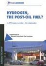 -, Collectif, Commissariat à l'énergie atomique et aux énergies alternatives (France), Edouard Freund, IFP Energies nouvelles - Hydrogen, the post-oil fuel ?