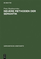 Franz Hundsnurscher - Neuere Methoden der Semantik