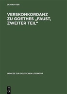 Johann Wolfgang von Goethe, Randall L. Jones, L Jones, L Jones, Steve P Sondrup, Steven P Sondrup... - Verskonkordanz zu Goethes 'Faust, Zweiter Teil'