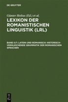 Günter Holtus, G¿Nter Holtus, Günter Holtus, Michae Metzeltin, Michael Metzeltin, Christian Schmitt - Lexikon der Romanistischen Linguistik (LRL), 8 Bde. in 12 Tl.-Bdn. - Band II/1: Latein und Romanisch: Historisch-vergleichende Grammatik der romanischen Sprachen