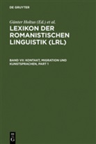 G¿Nter Holtus, Günter Holtus, Michae Metzeltin, Michael Metzeltin, Christian Schmitt - Lexikon der Romanistischen Linguistik (LRL), 8 Bde. in 12 Tl.-Bdn. - Band VII: Kontakt, Migration und Kunstsprachen, 2 Teile