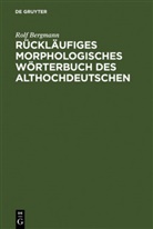 Rolf Bergmann - Rückläufiges morphologisches Wörterbuch des Althochdeutschen