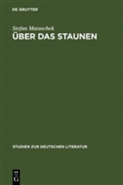 Stefan Matuschek - Über das Staunen