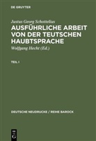 Justus G. Schottelius, Justus Georg Schottelius, Wolfgan Hecht, Wolfgang Hecht - Ausführliche Arbeit Von der Teutschen HaubtSprache 1663, in 2 Tl.-Bdn.