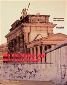 Wo die Mauer war. Where was the Wall?