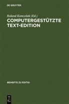 Rolan Kamzelak, Roland Kamzelak - Computergestützte Text-Edition