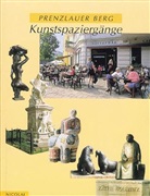 Malwine Hörisch, Wolfgang Krause - Prenzlauer Berg, Kunstspaziergänge