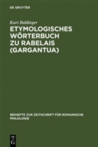 Kurt Baldinger - Etymologisches Wörterbuch zu Rabelais (Gargantua)