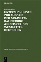 Heiko Girnth - Untersuchungen zur Theorie der Grammatikalisierung am Beispiel des Westmitteldeutschen