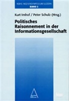 Kurt Imhof, Peter Schulz, Peter Schulz - Politisches Raisonnement in der Informationsgesellschaft