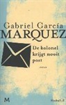 Gabriel Garcia Marquez, Gabriel García Márquez - De kolonel krijgt nooit post