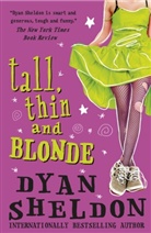 Dyan Sheldon, Sheldon Dyan - Tall, Thin and Blonde