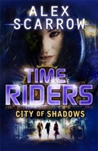 Alex Scarrow, Scarrow Alex - City of Shadows