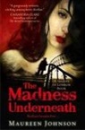 Maureen Johnson, Johnson Maureen - Madness Underneath