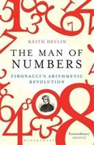 Keith Devlin, Keith J. Devlin, Devlin Keith - The Man of Numbers: Fibonacci's Arithmetic Revolution