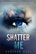 Tahereh Mafi, Mafi Tahereh - Shatter Me
