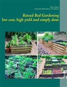 Rit Linhart, Rita Linhart, Antoinette Richardson - Raised Bed Gardening - low cost, high yield and simply done
