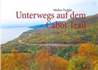 Markus Tischler - Unterwegs auf dem Cabot Trail