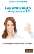 Constant Winnerman - Les Ancrages en Hypnose et PNL