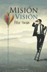 Dr Felix Toran, Felix Toran, Félix Torán Martí - Misión y visión