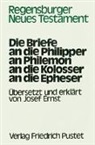 Jost Eckert, Josef Ernst, Otto Knoch - Regensburger Neues Testament: Die Briefe an die Philipper, an Philemon, an die Kolosser, an die Epheser