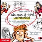 Pete Johnson, Anton Spick, Anton Sprick - Wie man 13 wird und überlebt, 2 Audio-CDs (Audiolibro)