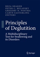 Peter C. Belafsky, Pete C Belafsky, Peter C Belafsky, Caryn Easterling, Gregory N Postma et al, Gregory N. Postma... - Principles of Deglutition