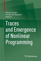 Giorgi Giorgi, Giorgio Giorgi, Hoff Kjeldsen, Hoff Kjeldsen, Tinne Hoff Kjeldsen, Tinne Hoff Kjeldsen - Traces and Emergence of Nonlinear Programming