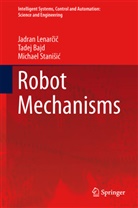 Tade Bajd, Tadej Bajd, Jadra Lenarcic, Jadran Lenarcic, Michael M. Stani¿i¿, Michael Stanisic... - Robot Mechanisms