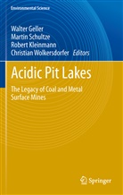 Walter Geller, Bob Kleinmann, Robert Kleinmann, Bob Kleinmann et al, Marti Schultze, Martin Schultze... - Acidic Pit Lakes