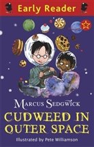 Marcus Sedgwick, Pete Williamson, Pete Williamson - Early Reader: Cudweed in Outer Space