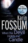 Karin Fossum - When the Devil Holds the Candle
