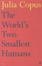 Julia Copus, Copus Julia - The World's Two Smallest Humans