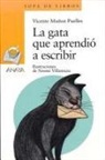 Vicente Munoz Puelles, Vicente Muñoz Puelles, Noemí Villamuza Manso - La gata que aprendió a escribir