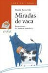 María Rosa Mó García, Antonia Santolaya Ruiz-Clavijo - Miradas de vaca