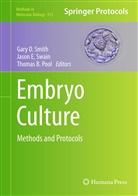 Thomas B Pool, Jaso E Swain, Jason E Swain, Thomas B. Pool, Gary D. Smith, Jason E. Swain - Embryo Culture