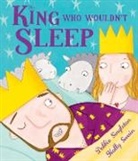 Debbie Singleton, Singleton Debbie, Holly Swain, Swain Holly - The King Who Wouldn't Sleep