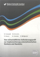 H. Domröse, Grünwald, N Grünwald, N. Grünwald, Heinrichs, M Heinrichs... - Vom wirtschaftlichen Anforderungsprofil zur Implementierung unternehmerischen Denken und Handelns