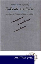 Werner von Langsdorff, Werner von Langsdorff - U-Boote am Feind