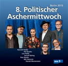 Rainald Grebe, Piet Klocke, Arnulf Rating - 8. Politischer Aschermittwoch Berlin 2012, 2 Audio-CDs (Audio book)