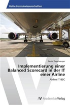 Daniel Ziegelwanger - Implementierung einer Balanced Scorecard in der IT einer Airline