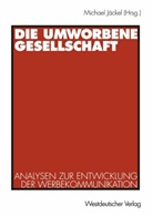 Michae Jäckel, Michael Jäckel - Die umworbene Gesellschaft