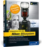 Frings-Nes, Benedik Frings-Ness, Benedikt Frings-Neß, Jasper, Heike Jasper - Fotografieren mit dem Nikon-Blitzsystem