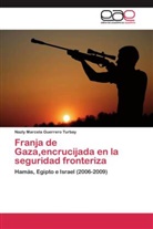 Nazly Marcela Guerrero Turbay - Franja de Gaza,encrucijada en la seguridad fronteriza