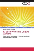 Vicente Alanoca Arocutipa - El Buen Vivir en la Cultura Aymara
