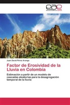 Juan David Pérez Arango - Factor de Erosividad de la Lluvia en Colombia