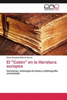Elena González-Blanco García - El "Catón" en la literatura europea