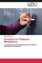 Mónica Sobrino - Enseñar en Tiempos Mediáticos