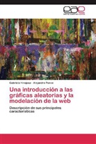 Gabriel Hinojosa, Gabriela Hinojosa, Alejandra Ponce - Una introducción a las gráficas aleatorias y la modelación de la web