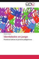 Román Césaro - Identidades en juego